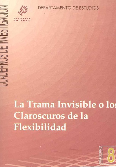 Nº8 La Trama Invisible o los Claroscuros de la Flexibilidad