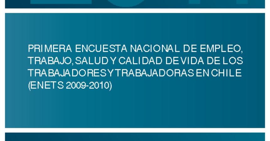 Encuesta Nacional de Condiciones de Empleo, Trabajo y Salud, ENETS 2011.