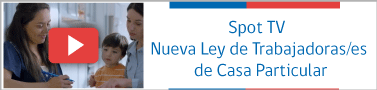 Spot TV: Nueva Ley de Trabajadoras/es de Casa ParticularInscribe tu contrato aquí Spot TV: Nueva Ley de Trabajadoras/es de Casa ParticularInscribe tu contrato aquí