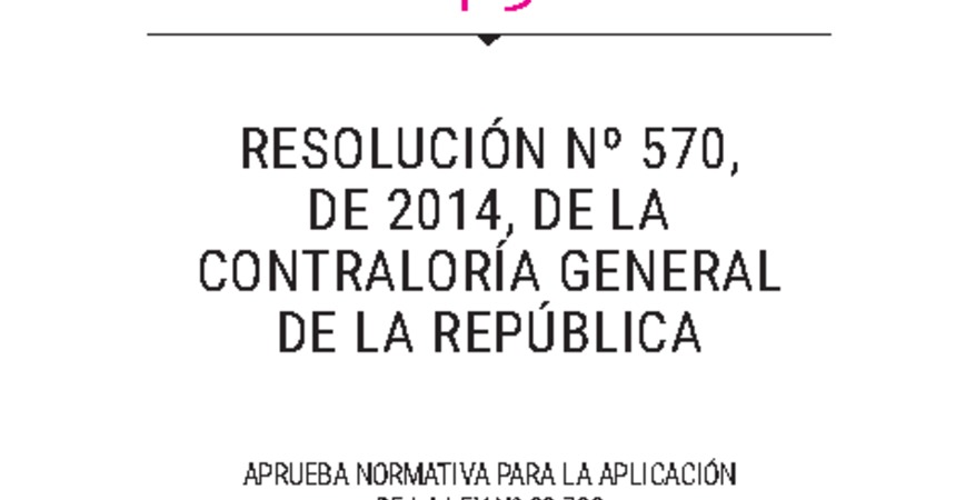 10. Resolución Nº 570, de 2014, de la Contraloría General de la República