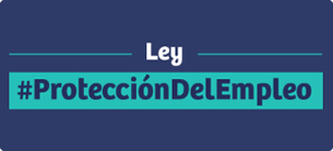 Ley de Protección del Empleo Ley de Protección del Empleo