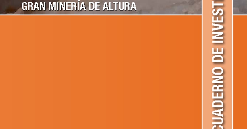 Cuaderno de Investigación Nº40: Una Aproximación a las Condiciones de Trabajo en la Gran Minería de Altura