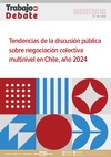 Tendencias de la discusión pública sobre negociación colectiva multinivel  en Chile, año 2024económico de los sistemas de negociación colectiva multinivel. Una revisión de la literatura.