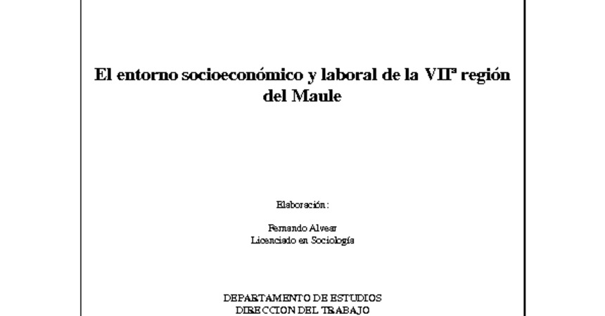 El entorno socioeconómico y laboral de la VIIª región del Maule