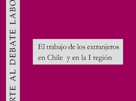 El trabajo de los extranjeros en Chile y en la I región