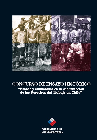Concurso de Historico "Estado y ciudadanía en la construcción de los Derechos del Trabajo en Chile"