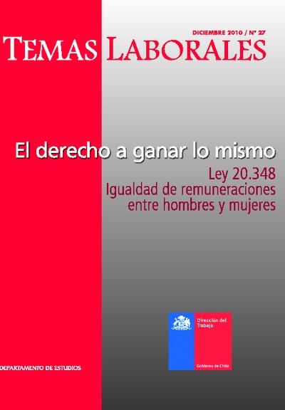 El Derecho a ganar lo mismo. Ley 20.348: Igualdad de Remuneraciones entre Hombres y Mujeres