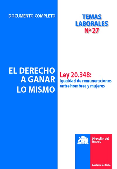 El Derecho a ganar lo mismo. Ley 20.348: Igualdad de Remuneraciones entre Hombres y Mujeres